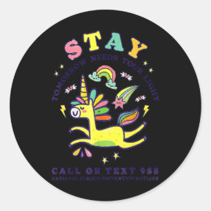 Stay The World Need You 988 Suicide Prevention  Classic Round Sticker