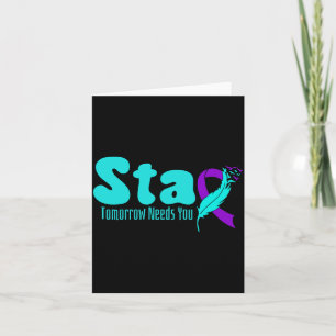 Stay Tomorrow Need Prevention Awareness Week Card