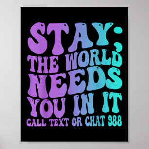 Stay Tomorrow Need You 988 Suicide Prevention Awar Poster