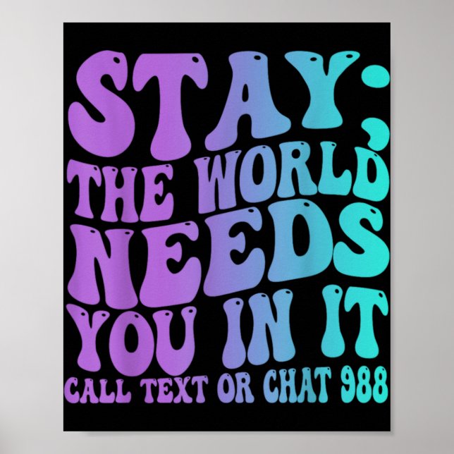 Stay Tomorrow Need You 988 Suicide Prevention Awar Poster (Front)