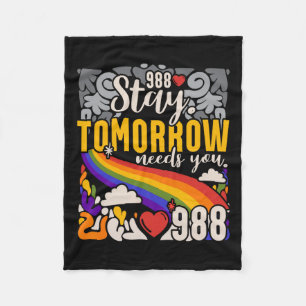 Stay Tomorrow Need You Mental Health Awareness  Fleece Blanket