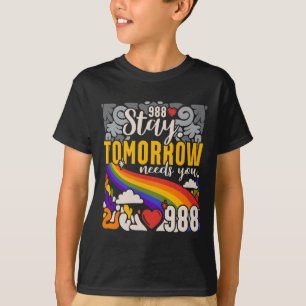 Stay Tomorrow Need You Mental Health Awareness T-Shirt