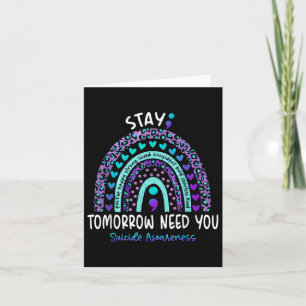 Stay Tomorrow Need You Rainbow Suicide Awareness Card