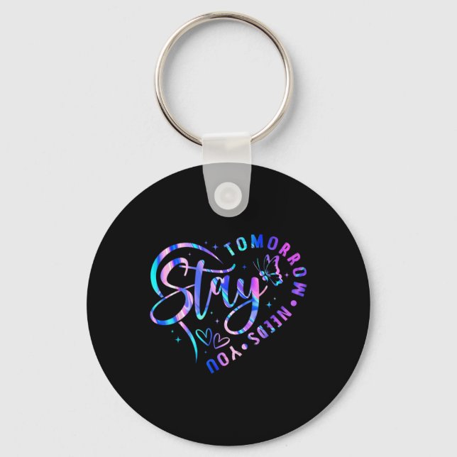 Stay Tomorrow Needs You Heart Suicide Prevention A Key Ring (Front)