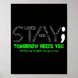 Stay Tomorrow Needs You Mental Health Awareness Poster