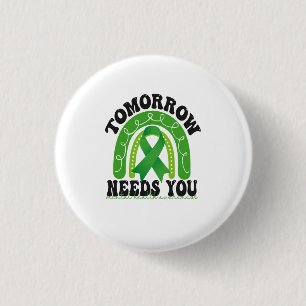 Stay Tomorrow Needs You Mental Health Awareness Ra 3 Cm Round Badge