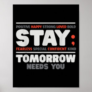 Stay Tomorrow Needs You Mental Health Awareness Su Poster