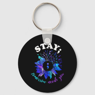 Stay Tomorrow Needs You Mental Health Matters Key Ring