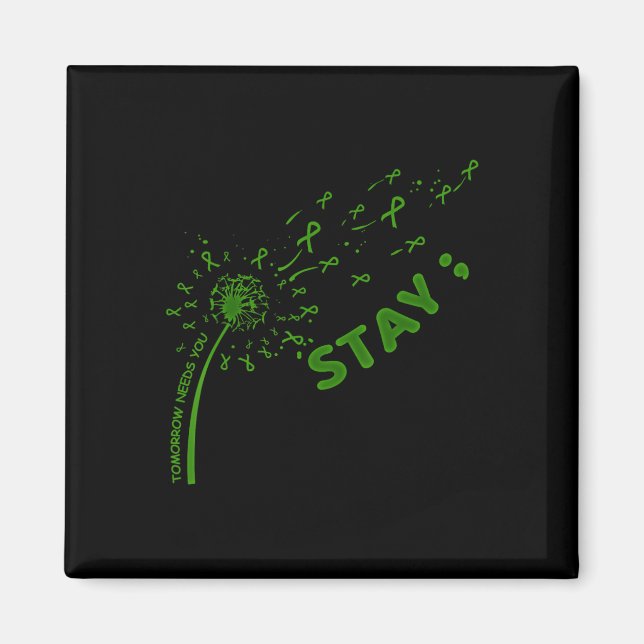Stay Tomorrow Needs You Mental Health Problems 2  Magnet (Front)