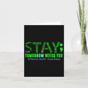 Stay Tomorrow Needs You Mental Health S Awareness Card