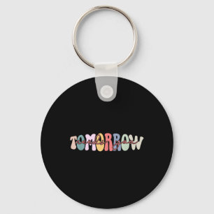 Stay Tomorrow Needs You Mental Health S Awareness Key Ring