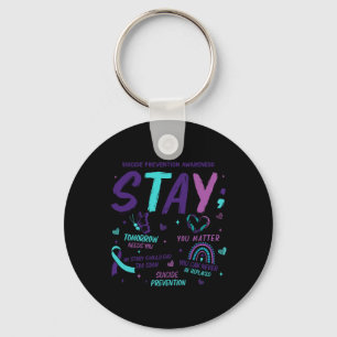 Stay Tomorrow Needs You Problem Suicide Prevention Key Ring