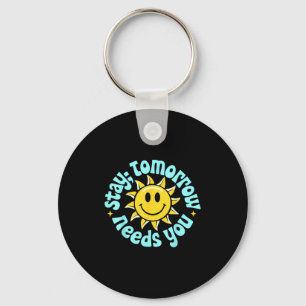 Stay Tomorrow Needs You, Suicide Awareness Mental Key Ring