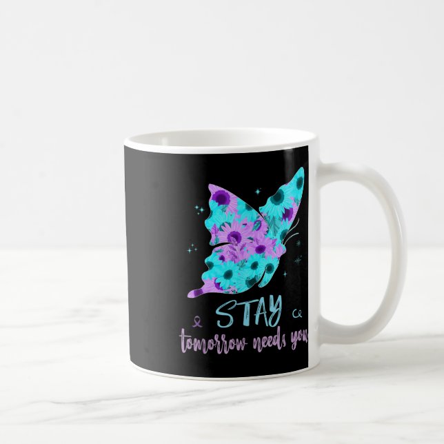 Stay Tomorrow Needs You Suicide Prevent Butterfly  Coffee Mug (Right)