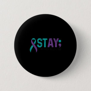 Stay Tomorrow Needs You Suicide Prevention Awarene 6 Cm Round Badge