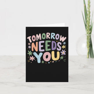 Stay Tomorrow Needs You Suicide Prevention Awarene Card
