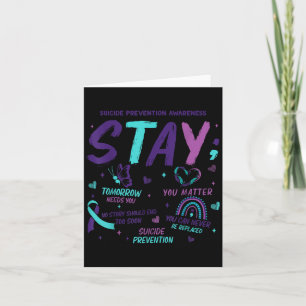 Stay Tomorrow Needs You Suicide Prevention Awarene Card