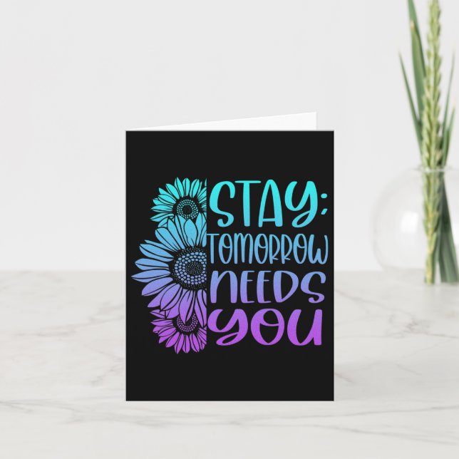Stay Tomorrow Needs You Suicide Prevention Awarene Card (Front)