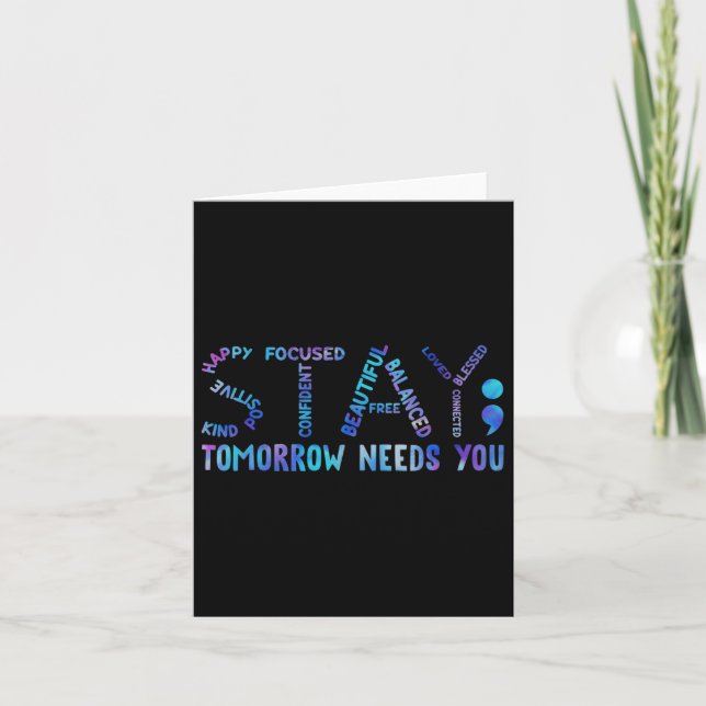 Stay Tomorrow Needs You Suicide Prevention Awarene Card (Front)