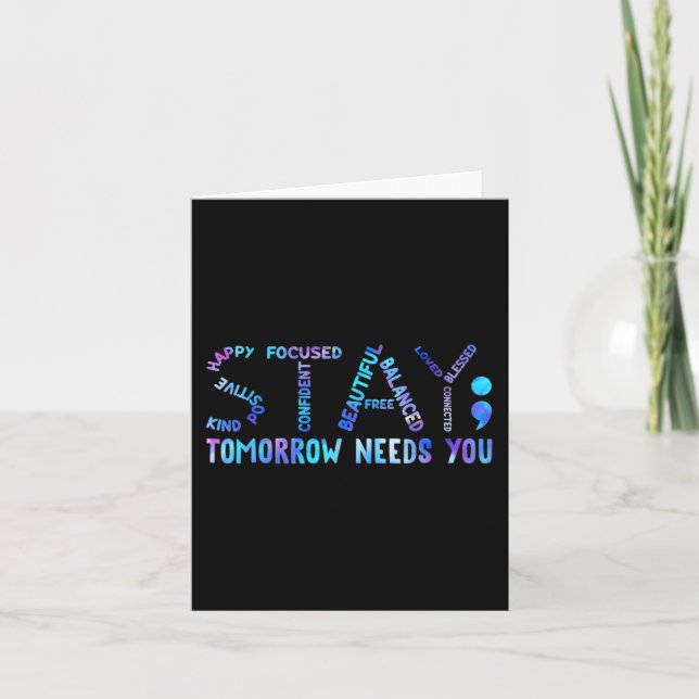 Stay Tomorrow Needs You Suicide Prevention Awarene Card (Front)