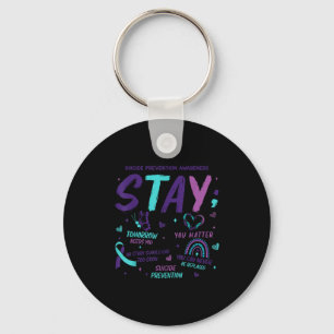 Stay Tomorrow Needs You Suicide Prevention Awarene Key Ring
