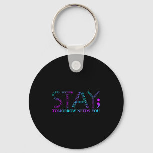Stay Tomorrow Needs You Suicide Prevention Awarene Key Ring
