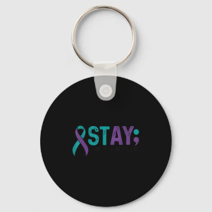 Stay Tomorrow Needs You Suicide Prevention Awarene Key Ring