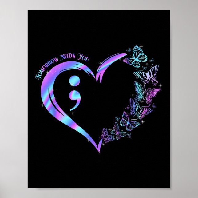 Stay Tomorrow Needs You Suicide Prevention Awarene Poster (Front)