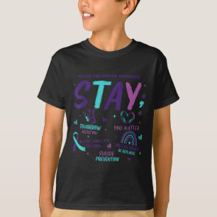 Stay Tomorrow Needs You Suicide Prevention Awarene T-Shirt