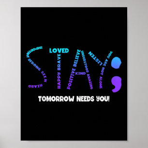 Stay Tomorrow Needs You Suicide Prevention  Poster