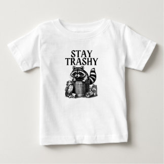Stay Trashy Racoon Baby T-Shirt