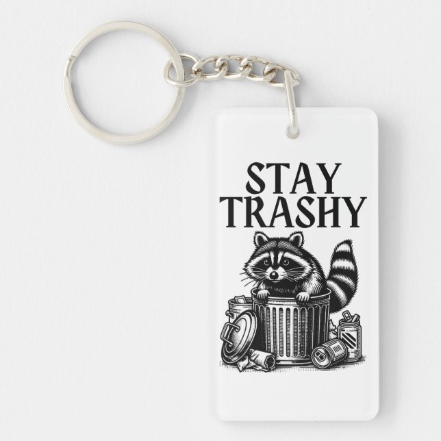 Stay Trashy Racoon Key Ring (Front)