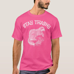 Stay Trashy Racoon Opossum Skunk Funny T-Shirt