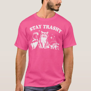 Stay Trashy Racoon Opossum Skunk T-Shirt