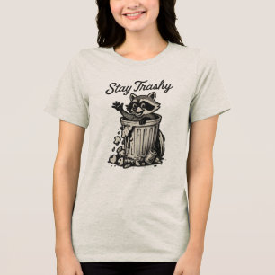 Stay Trashy Racoon Tri-Blend Shirt