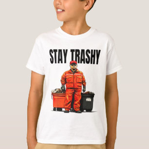 Stay Trashy Trump Garge Voters Mega 2024  T-Shirt