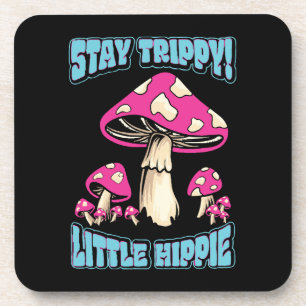 Stay Trippy! Little Hippie Coaster