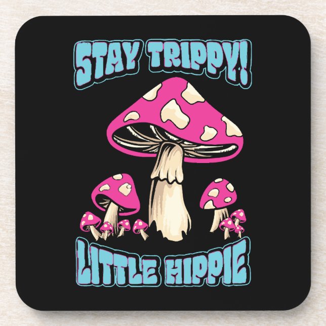 Stay Trippy! Little Hippie Coaster (Front)