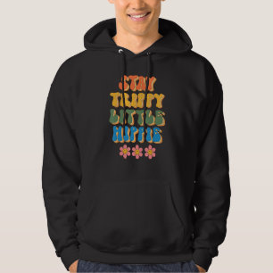 Stay Trippy Little Hippie Groovy Daisy Positive Mi Hoodie