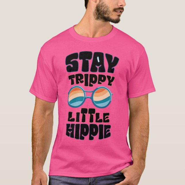 Stay Trippy Little Hippie – Retro Psychedelic Desi T-Shirt (Front)