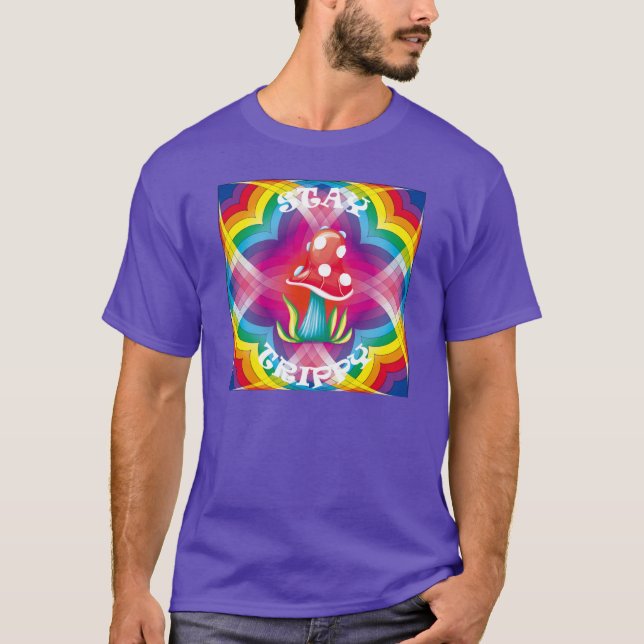 Stay Trippy Psychedelic Mushroom T-Shirt (Front)
