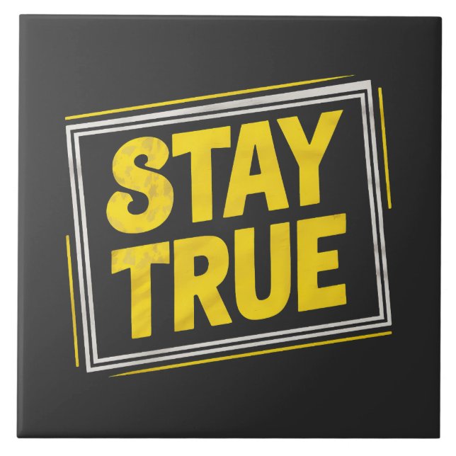 Stay True - Motivation Yellow vibrating Tile (Front)