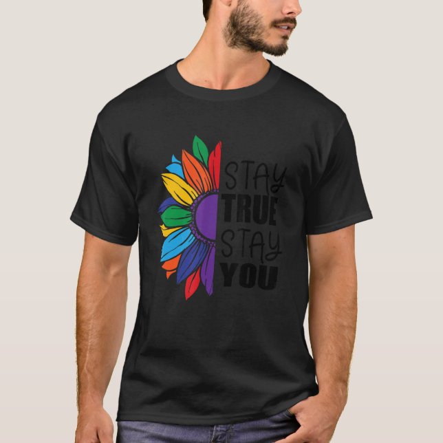 Stay True Stay You Lgbt Sunflower Flag Gay Pride M T-Shirt (Front)