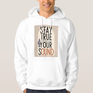 Stay True To Your Sound 2 Hoodie