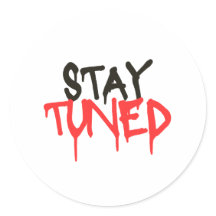 stay tuned