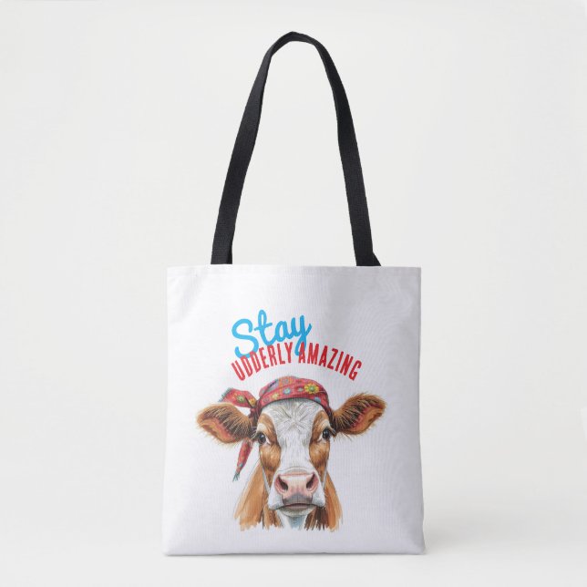 Stay Udderly Amazing Tote Bag (Front)