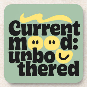 Stay Unbothered Coaster