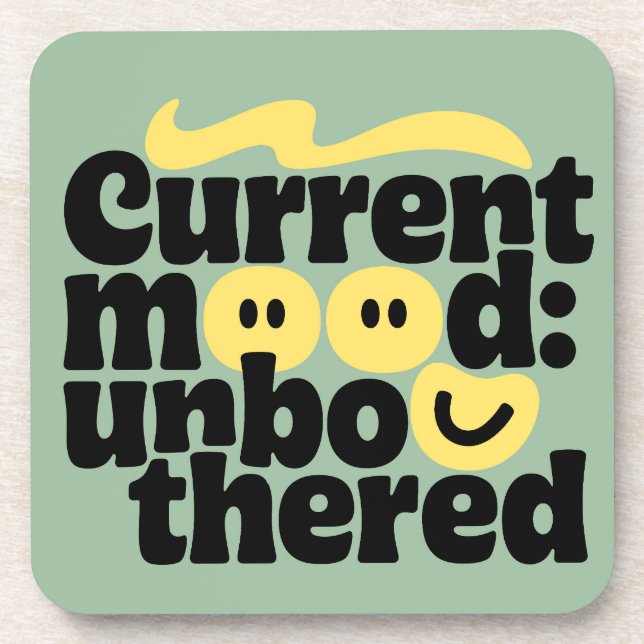 Stay Unbothered Coaster (Front)