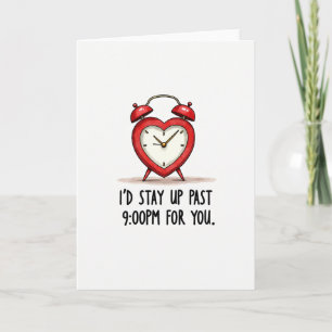 Stay Up For You Love Card