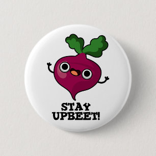 Stay Upbeet Funny Veggie Beet Pun  6 Cm Round Badge